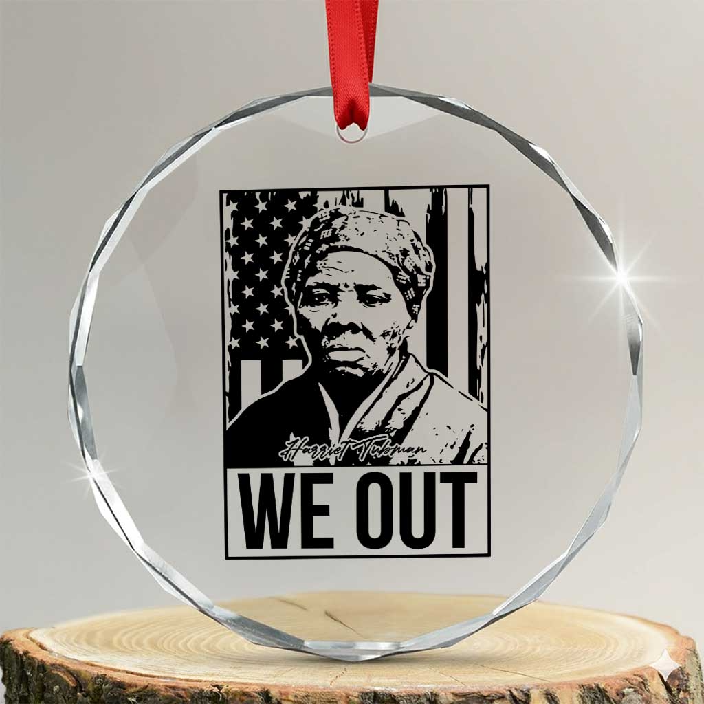 Harriet Tubman Quote Crystal Glass Ornament We Out Strong Woman