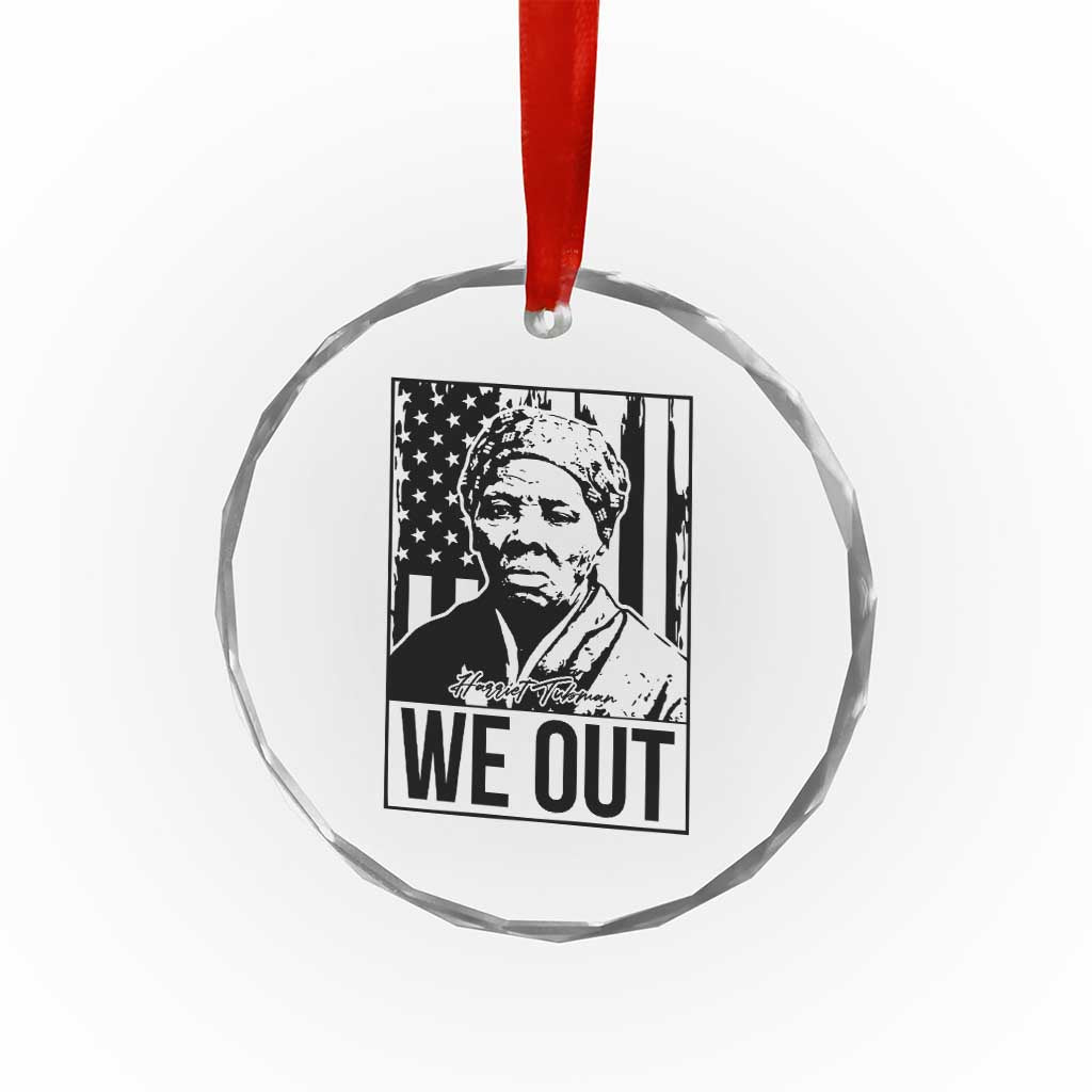 Harriet Tubman Quote Crystal Glass Ornament We Out Strong Woman
