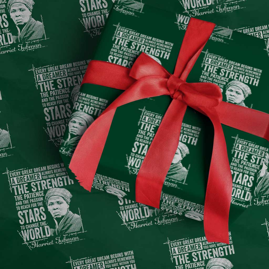 Harriet Tubman Quote Wrapping Paper Roll Every Great Dream Begins With A Dreamer Black History