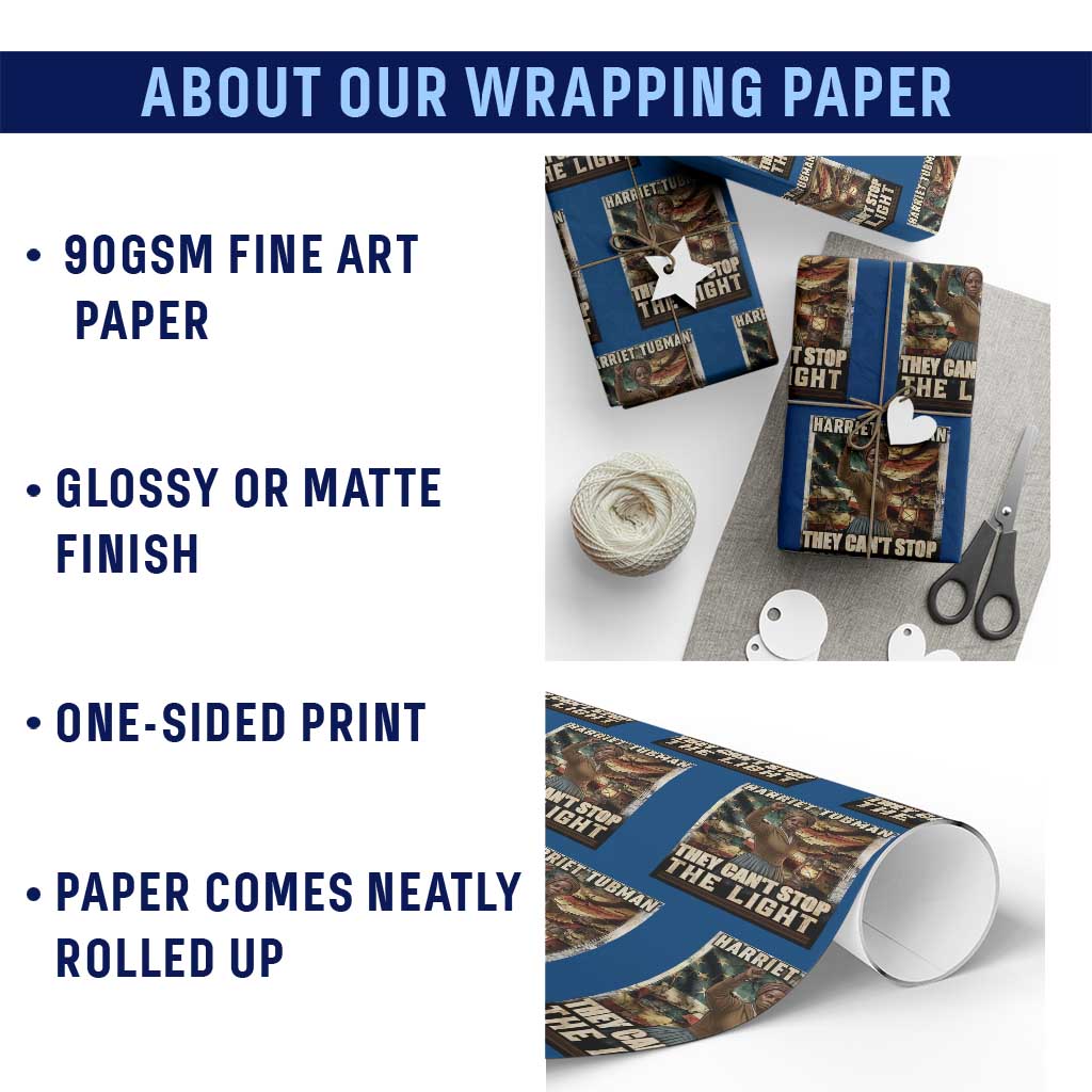 Harriet Tubman Wrapping Paper Roll Thay Can Not Stop The Light