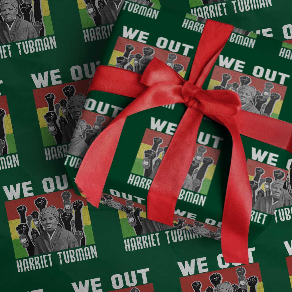 Harriet Tubman Wrapping Paper Roll We Out Women Empowerment Quote - Wonder Print Shop