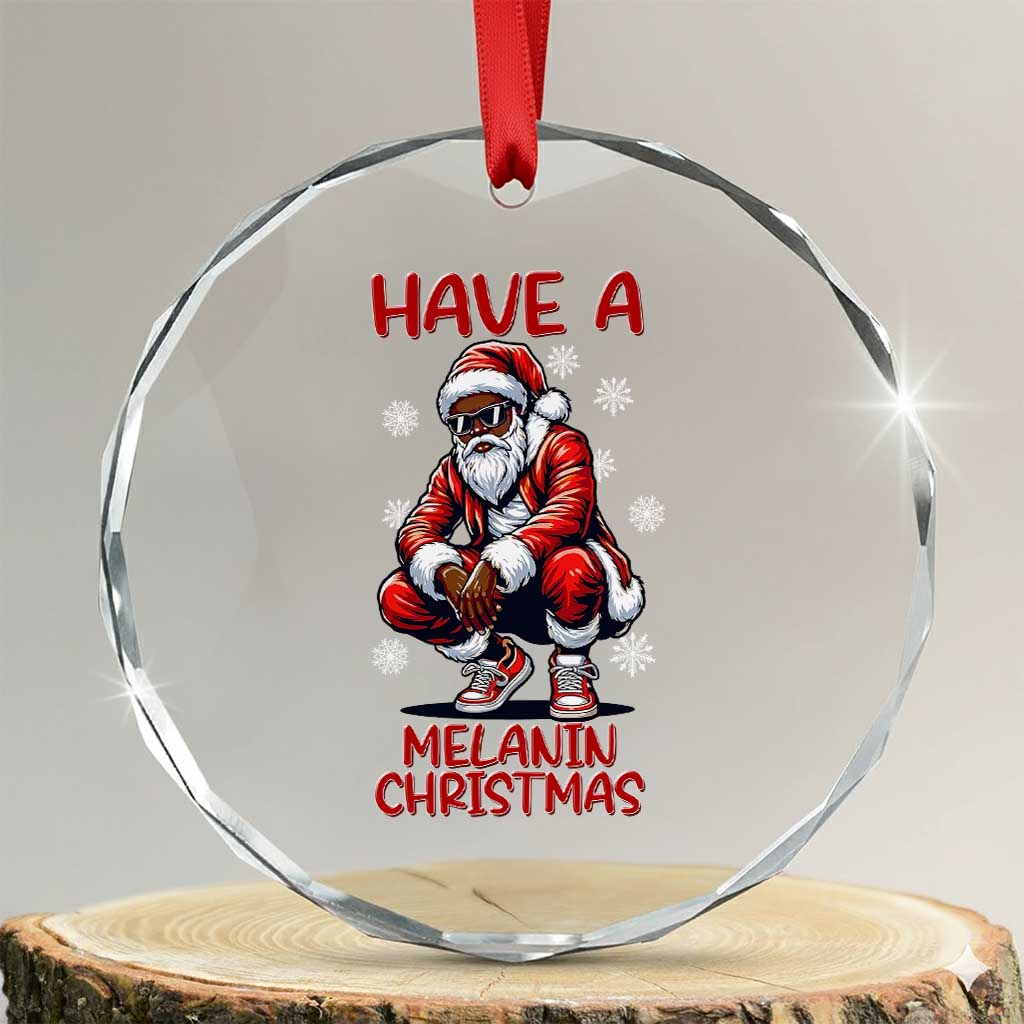 Have A Melanin Christmas Crystal Glass Ornament Black Pride Xmas Gift - Wonder Print Shop