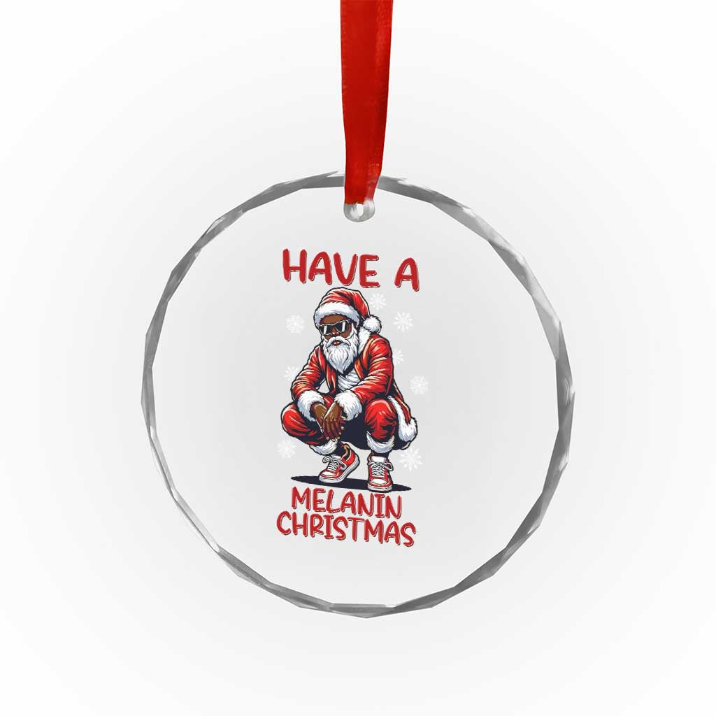 Have A Melanin Christmas Crystal Glass Ornament Black Pride Xmas Gift - Wonder Print Shop