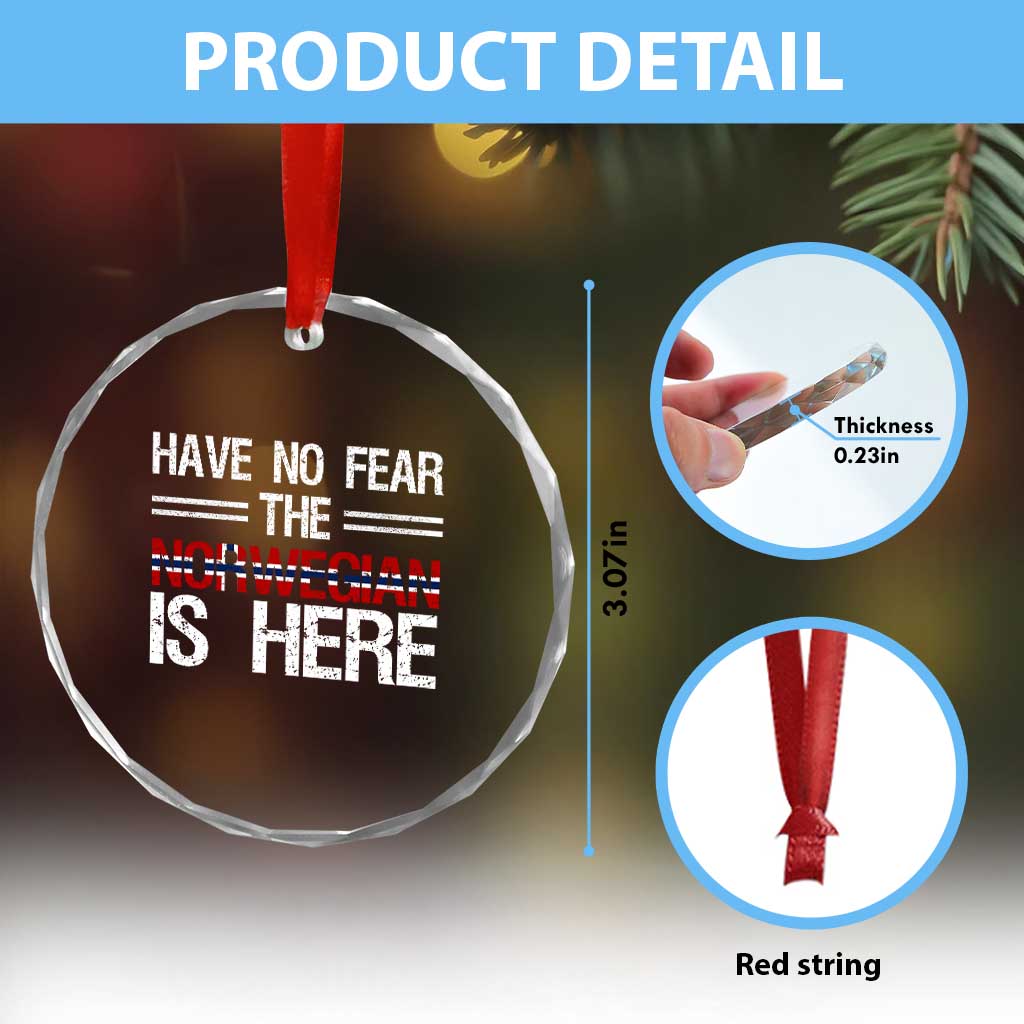 Have No Fear The Norwegian is Here Crystal Glass Ornament Funny Norway Herriatge Gift