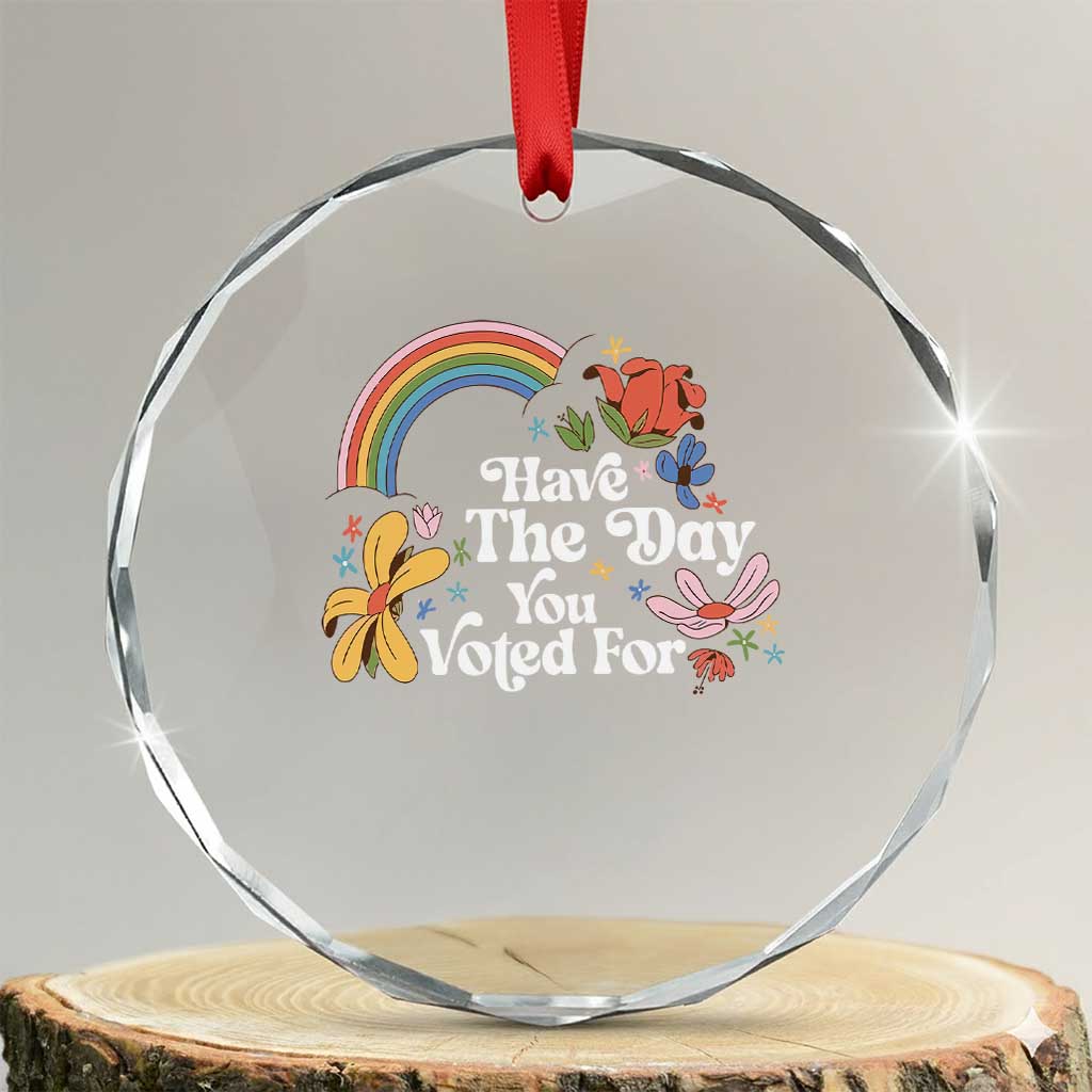 Have The Day You Voted For Crystal Glass Ornament Retro Rainbow - Wonder Print Shop