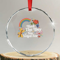 Have The Day You Voted For Crystal Glass Ornament Retro Rainbow - Wonder Print Shop