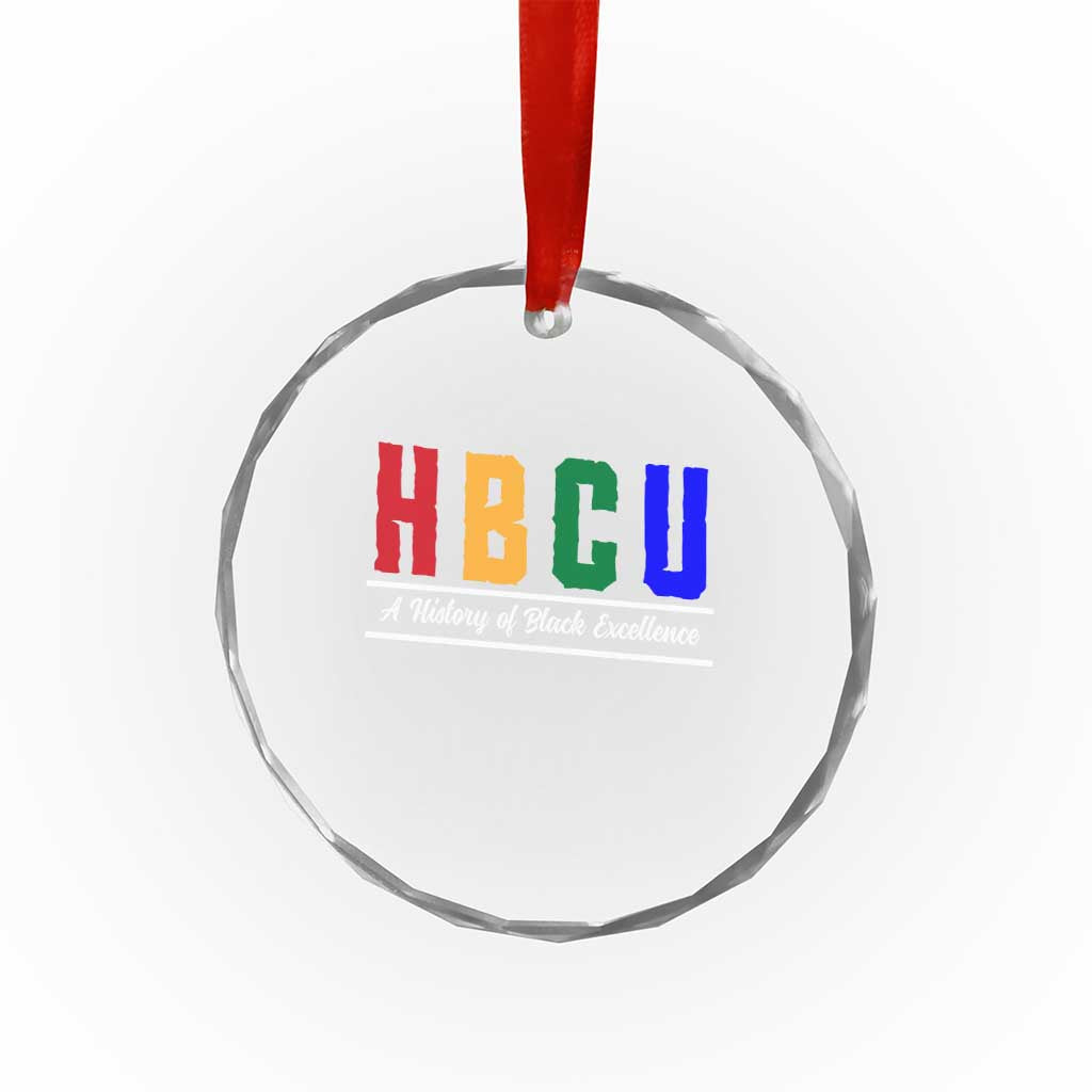 HBCU A History of Black Excellence Crystal Glass Ornament College Pride Statement Celebrating African American Achievement