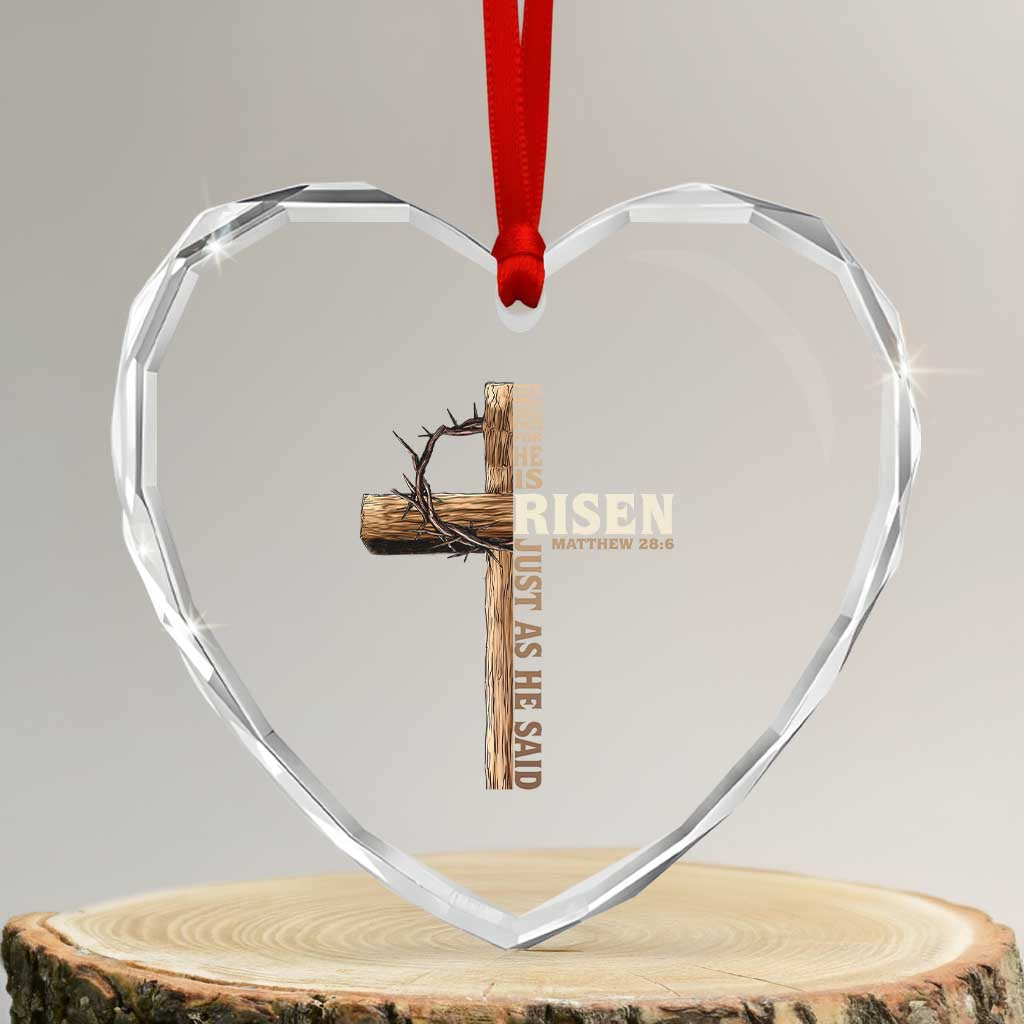 He Is Not Here For He Is Risen Just As He Said Heart Crystal Glass Ornament Christian Easter Day Religious Bible Verse Cross - Wonder Print Shop