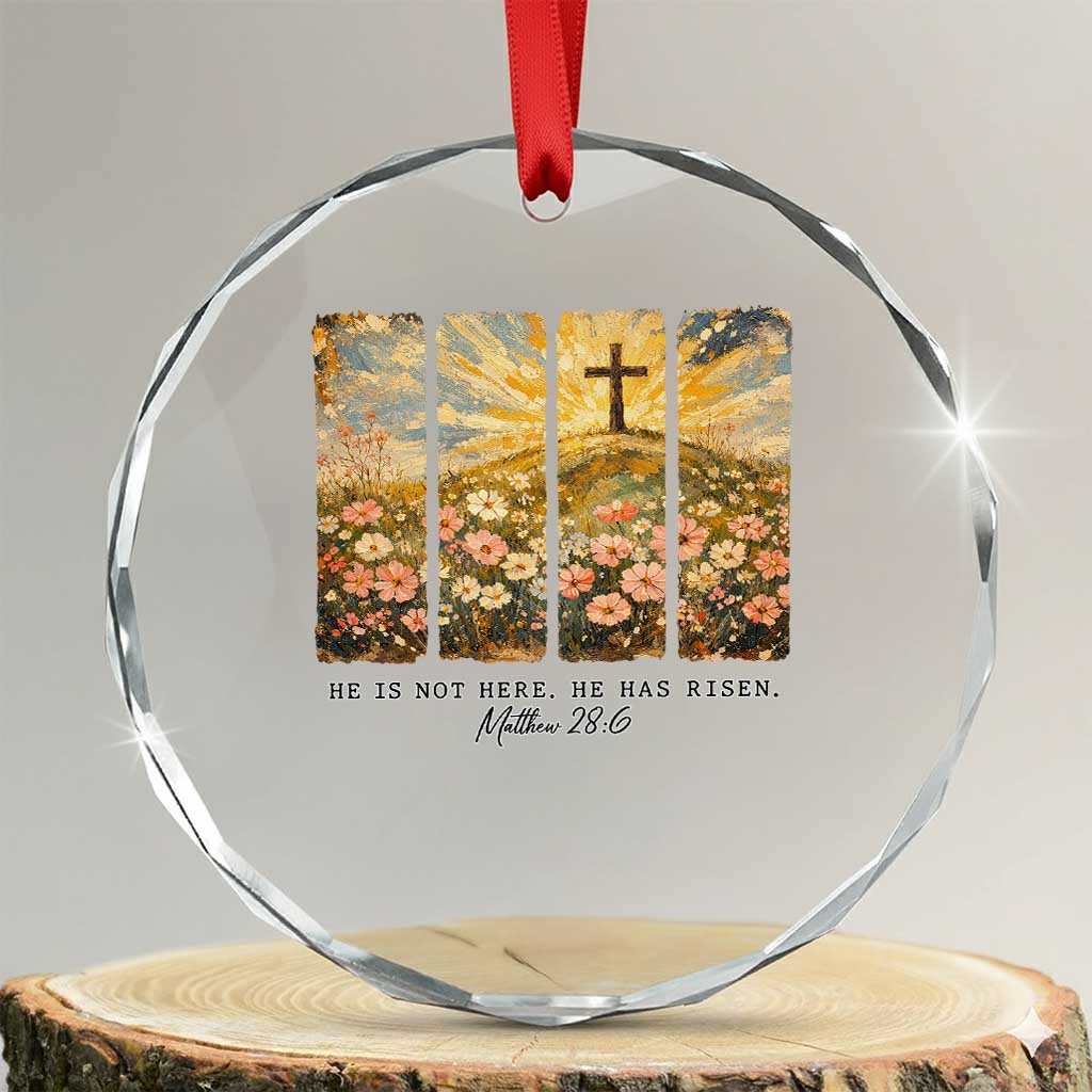 He Is Not Here He Is Risen Crystal Glass Ornament Christian Easter Bible Verse