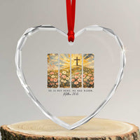 He Is Not Here He Is Risen Heart Crystal Glass Ornament Christian Easter Bible Verse