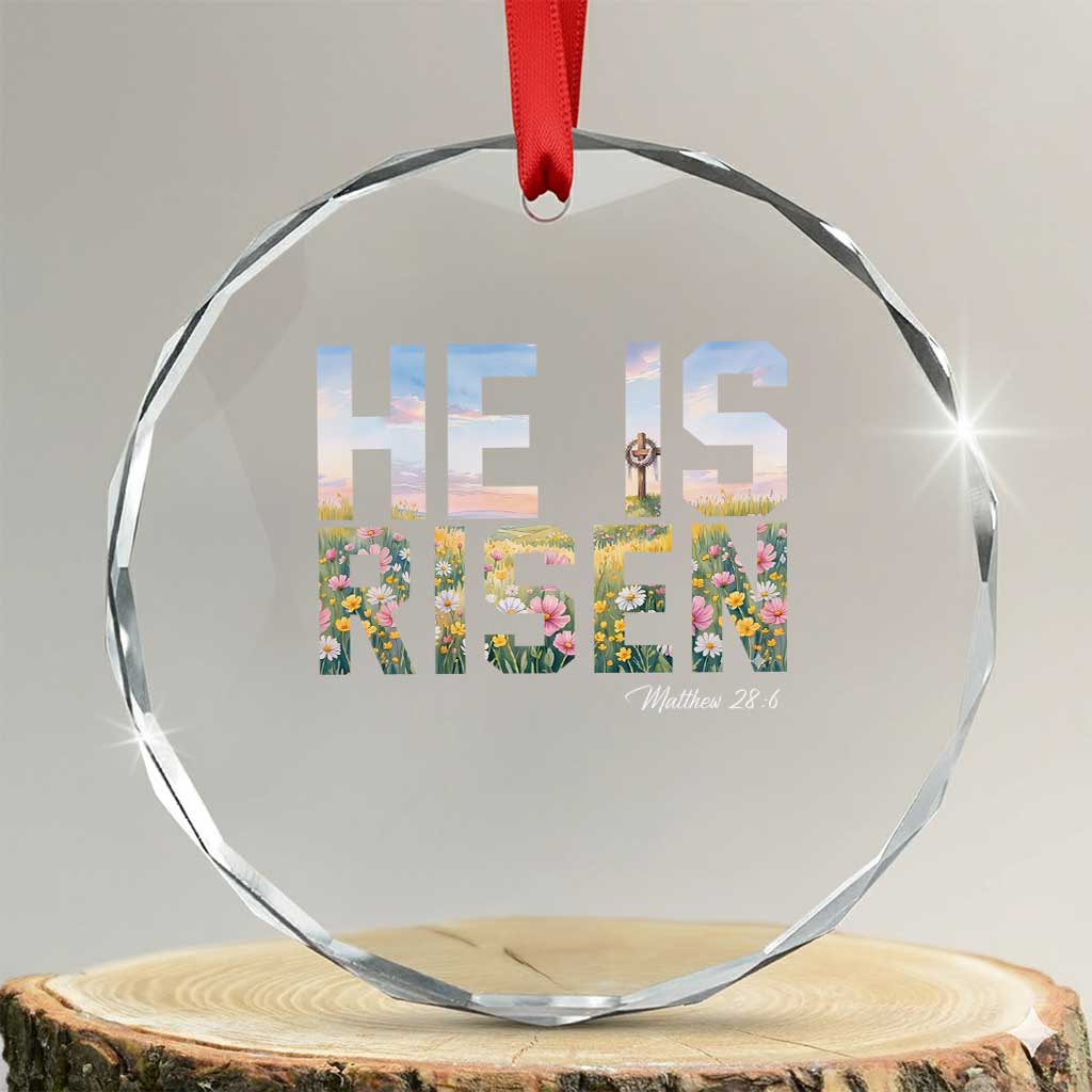 He Is Risen Matthew 28:6 Floral Christian Easter Crystal Glass Ornament Spring Flowers Cross Landscape Faith Inspirational Gift