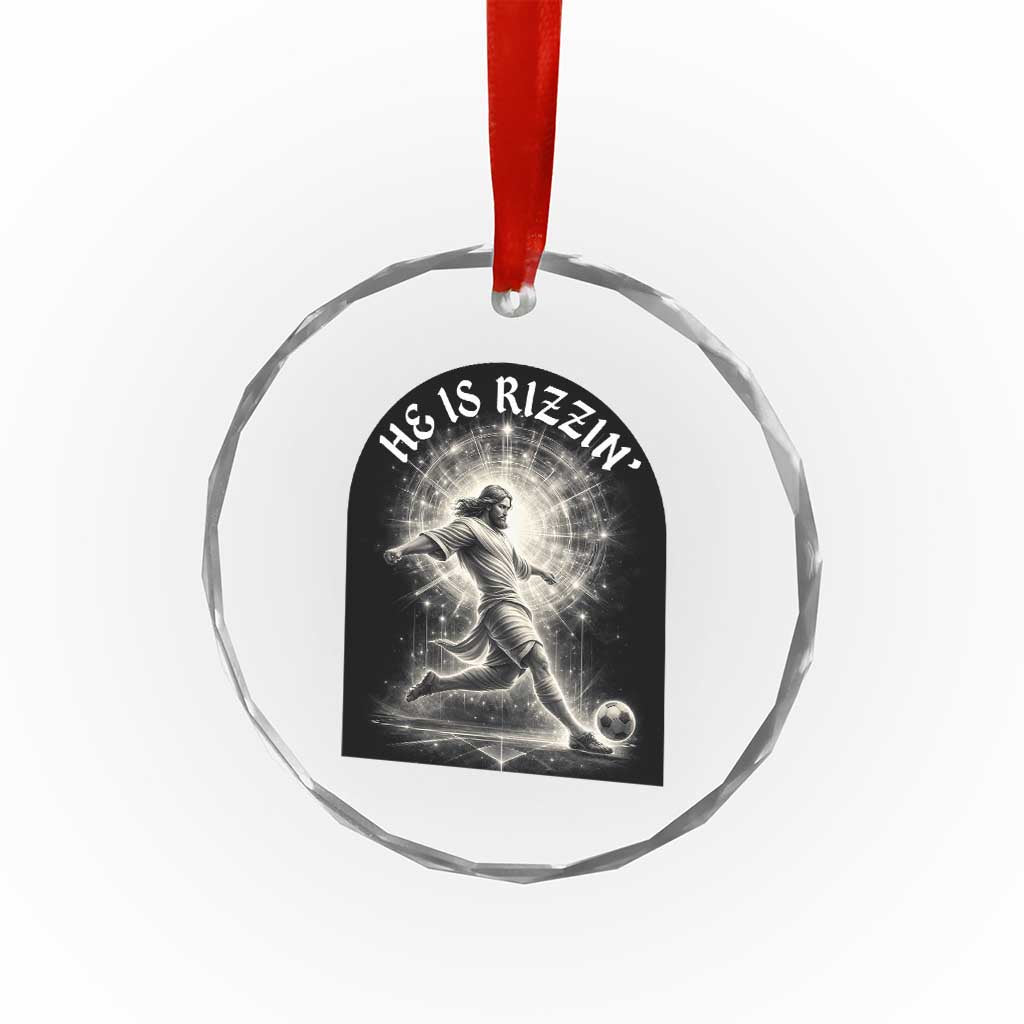 He Is Rizzin Crystal Glass Ornament Funny Christian Faith Soccer Player Gift