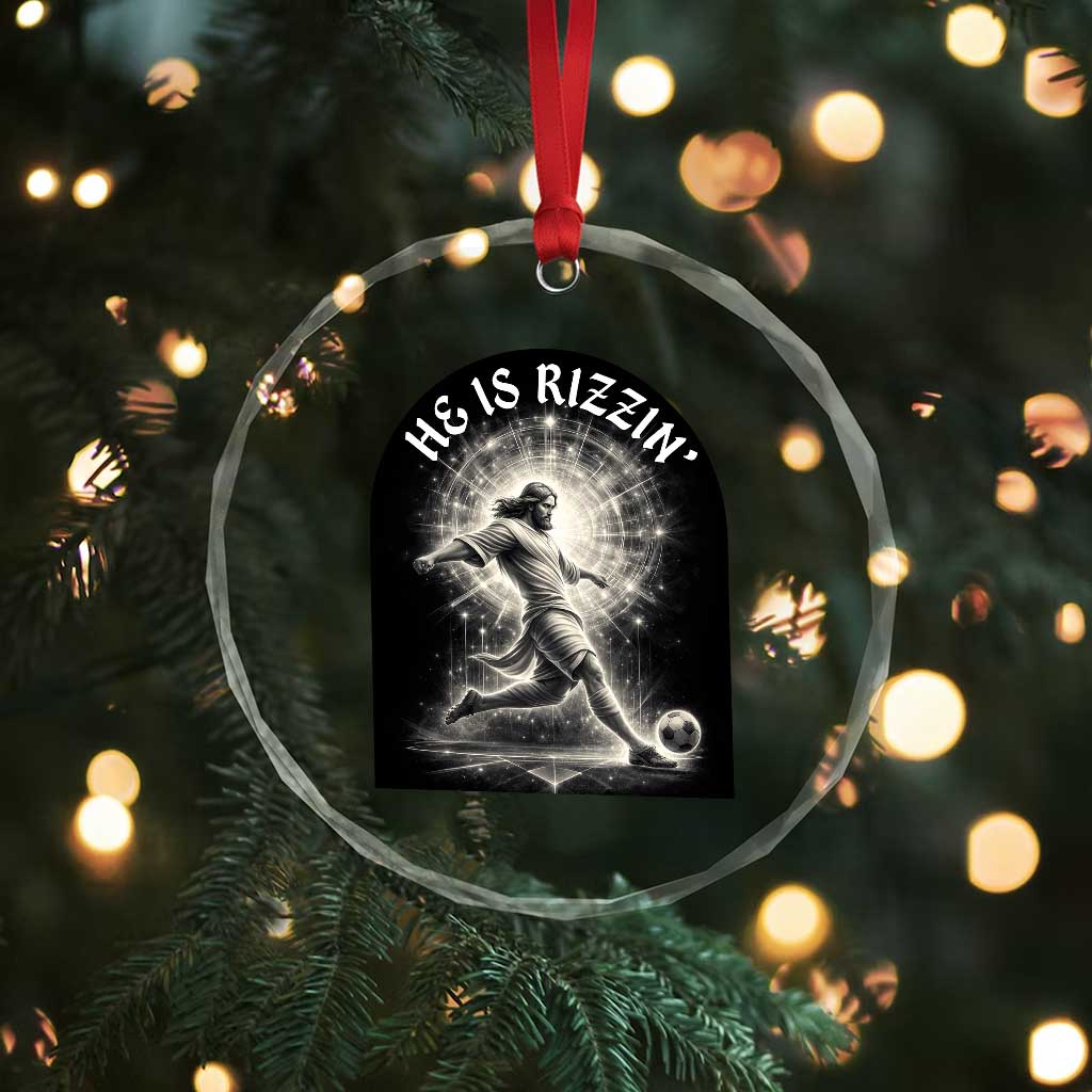 He Is Rizzin Crystal Glass Ornament Funny Christian Faith Soccer Player Gift
