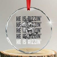 He Is Rizzin Funny Christian Easter Skateboarding Jesus Meme Crystal Glass Ornament Faith Humor Trendy Youth Gift