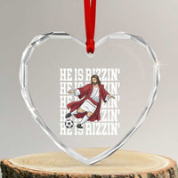 He Is Rizzin Heart Crystal Glass Ornament Funny Christian Soccer Lover Gift