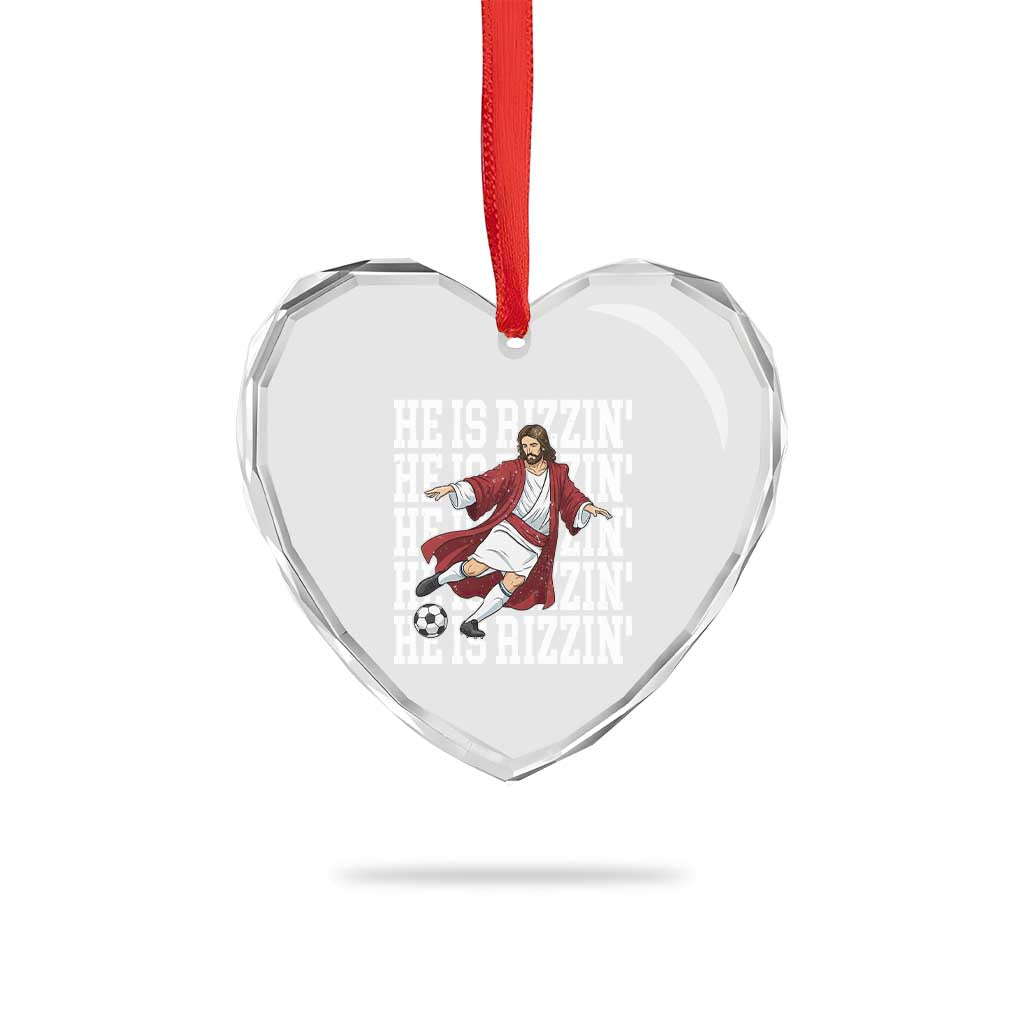 He Is Rizzin Heart Crystal Glass Ornament Funny Christian Soccer Lover Gift