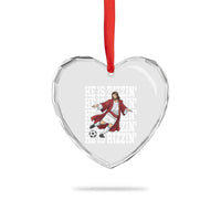 He Is Rizzin Heart Crystal Glass Ornament Funny Christian Soccer Lover Gift