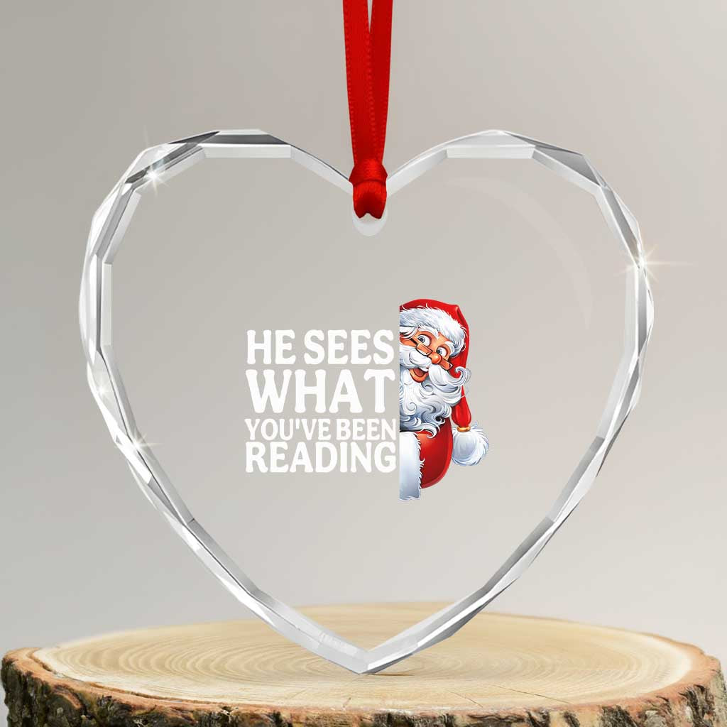 He Sees What You Have Been Reading Heart Crystal Glass Ornament Funny Bookish Christmas Book Lover - Wonder Print Shop