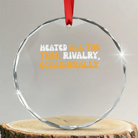 Heated All The time Rivalry Occasionally Crystal Glass Ornament
