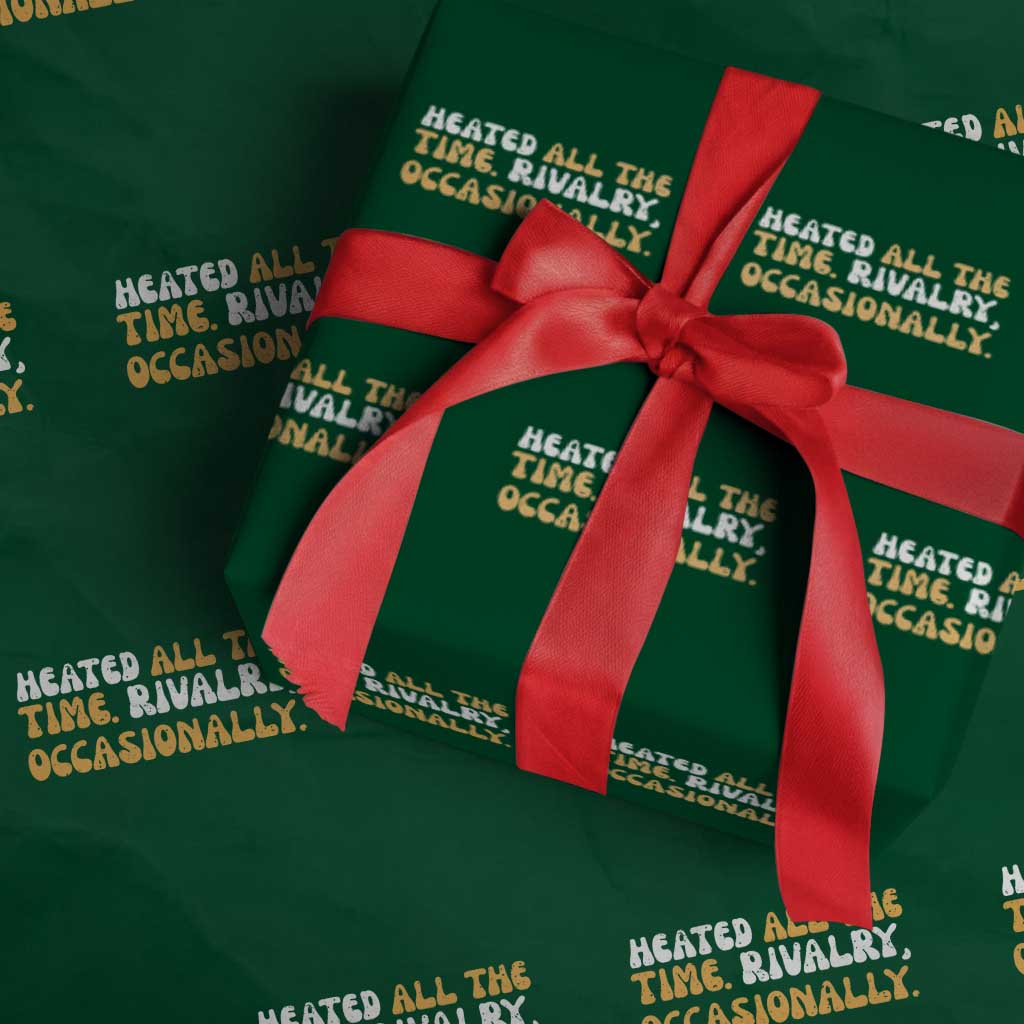 Heated All The time Rivalry Occasionally Wrapping Paper Roll