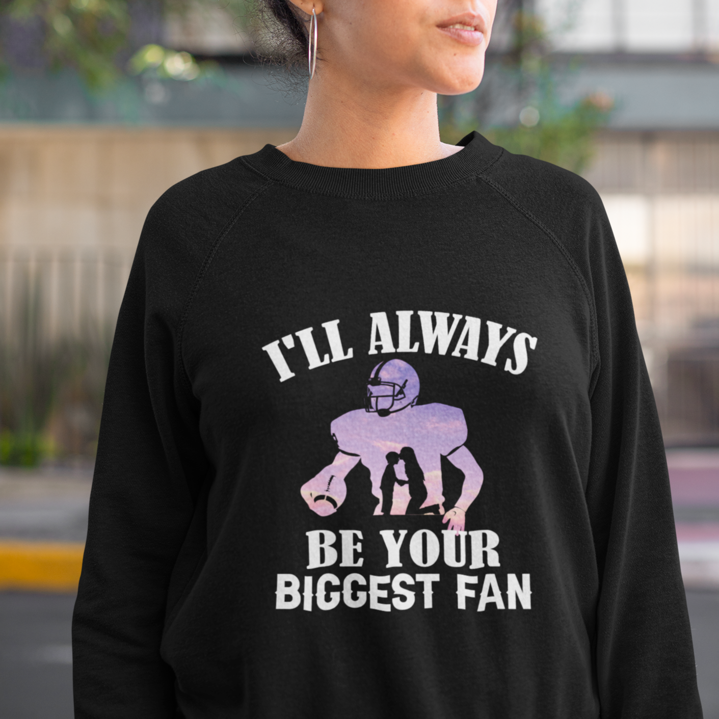 Football Mom Sweatshirt I'll Always Be Your Biggest Fan Support Son Football Player - Wonder Print Shop