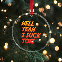 Hell Yeah I Suck Toes Crystal Glass Ornament Funny Foot Fetish Sucking Toes Dirty Joke TS10