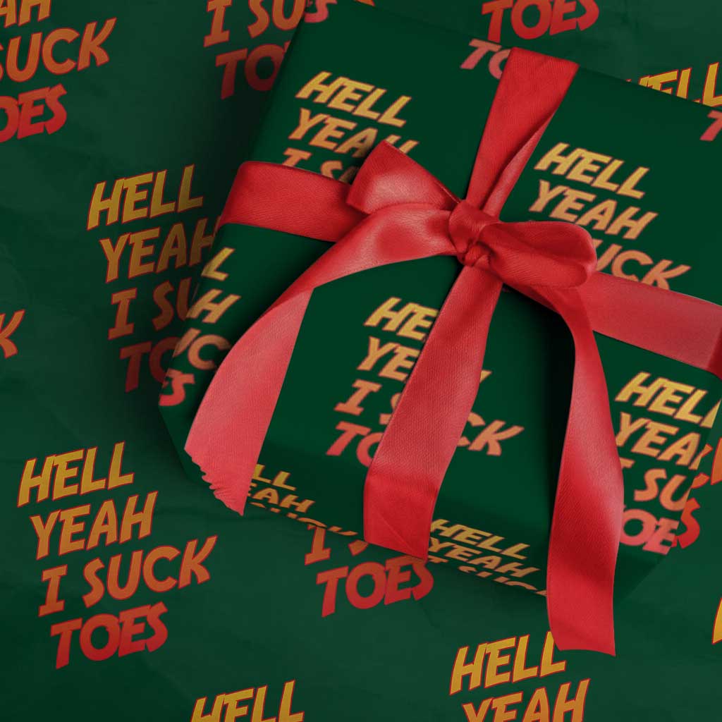 Hell Yeah I Suck Toes Wrapping Paper Roll Funny Foot Fetish Sucking Toes Dirty Joke - Wonder Print Shop