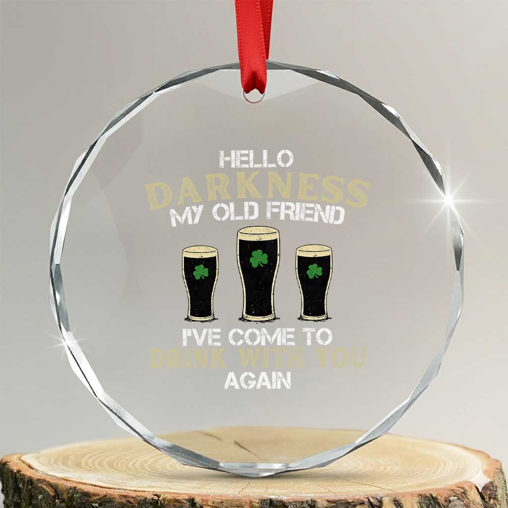 Hello Darkness My Old Friend Funny Irish Stout Beer Crystal Glass Ornament St. Patrick’s Day Drinking Humor Craft Brew Lovers