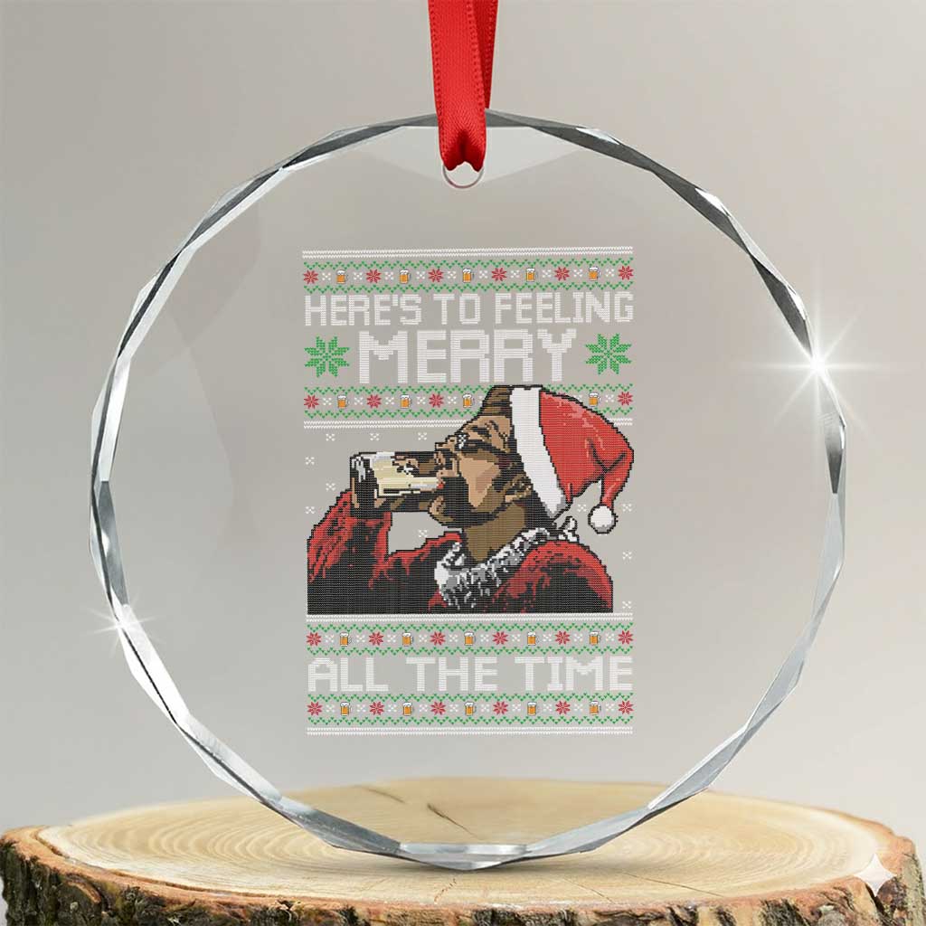 Here To Feeling Merry All The Time Christmas Crystal Glass Ornament Funny Xmas Comedy Movie - Wonder Print Shop