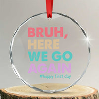 Here We Go Again Crystal Glass Ornament Funny Back To School Teacher Gen A Slang - Wonder Print Shop