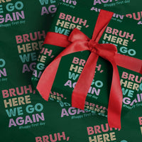 Here We Go Again Wrapping Paper Roll Funny Back To School Teacher Gen A Slang - Wonder Print Shop