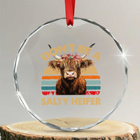 Highland Cow Crystal Glass Ornament Dont Be A Salty Heifer - Wonder Print Shop