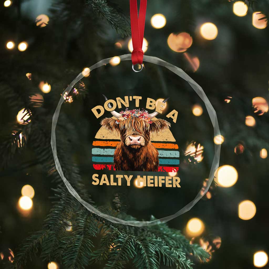 Highland Cow Crystal Glass Ornament Dont Be A Salty Heifer - Wonder Print Shop