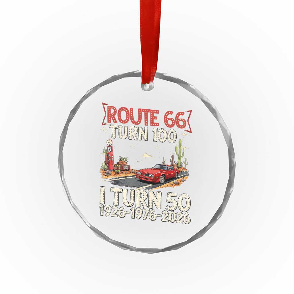 Highway 66 Turn 100 I Turn 50 Crystal Glass Ornament Vintage 1976 Road Sign Classic Muscle Car Lover 50 Year Old Gift
