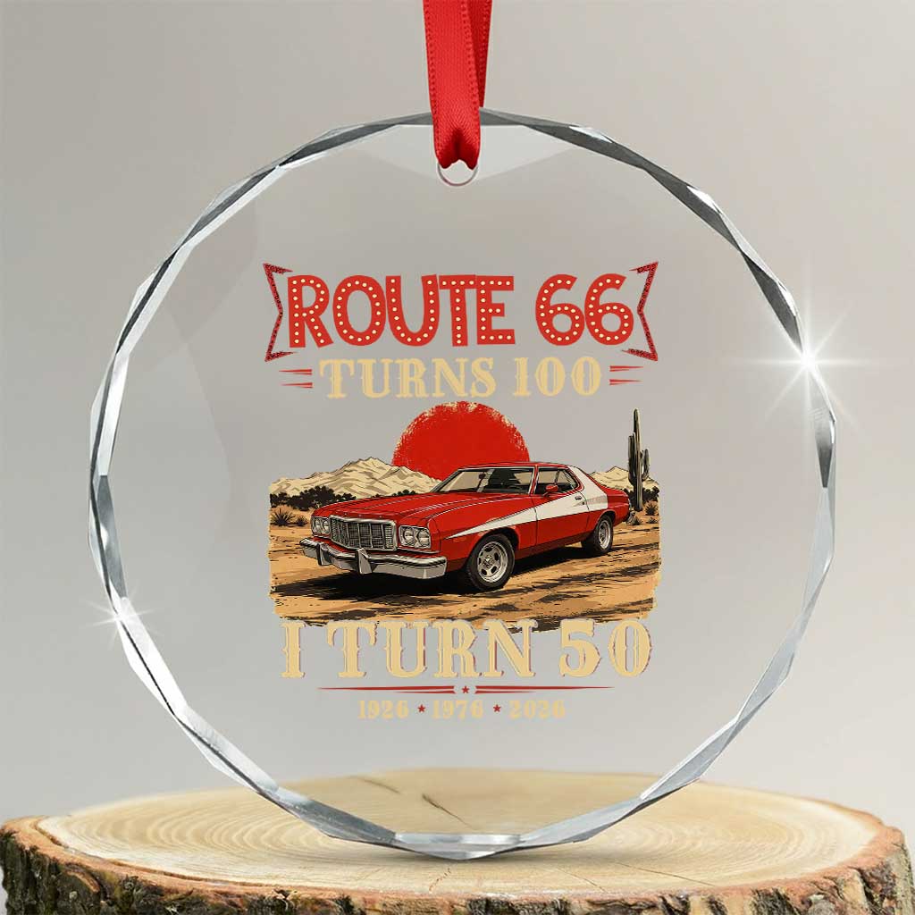 Highway 66 Turn 100 I Turn 50 Crystal Glass Ornament Vintage 1976 Road Sign Classic Muscle Car Lover 50th Birthday Gift
