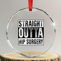 Hip Replacement Recovery Crystal Glass Ornament Straight Outta Hip Surgery Get Well