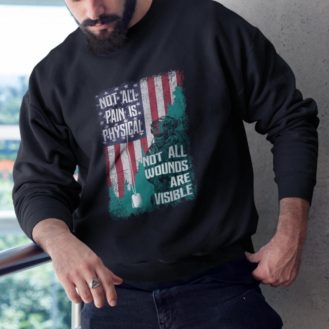 Veteran PTSD Sweatshirt Not All Pain Is Physical Not All Wounds Are Visible Teal American Flag - Wonder Print Shop