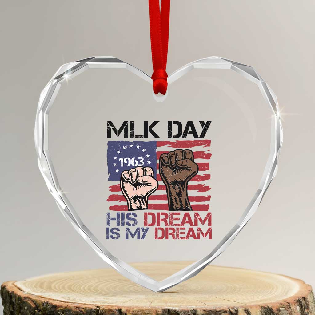His Dream is My Dream Heart Crystal Glass Ornament Martin Luther King Jr MLK Day - Wonder Print Shop