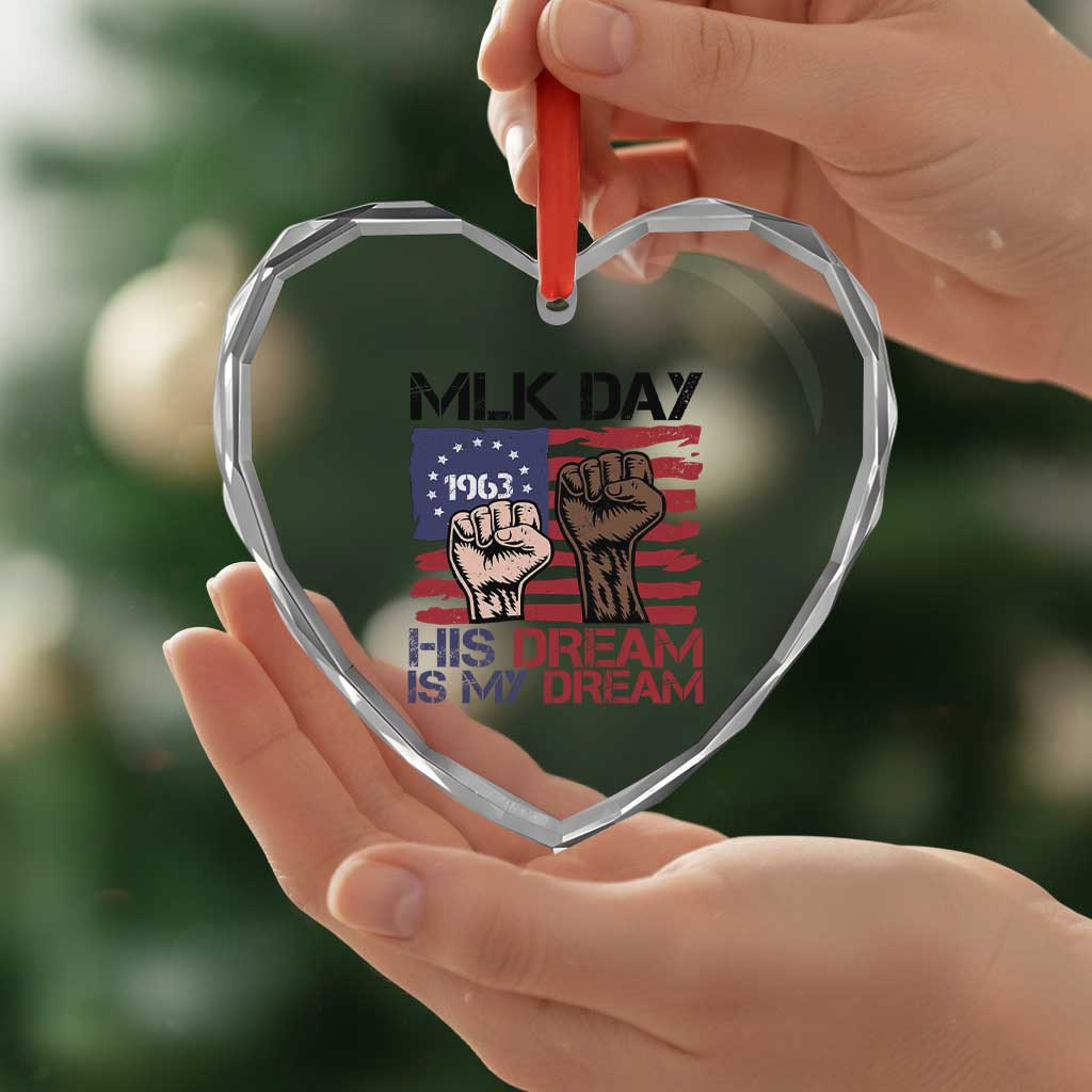 His Dream is My Dream Heart Crystal Glass Ornament Martin Luther King Jr MLK Day - Wonder Print Shop