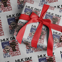 His Dream is My Dream Wrapping Paper Roll Martin Luther King Jr MLK Day - Wonder Print Shop