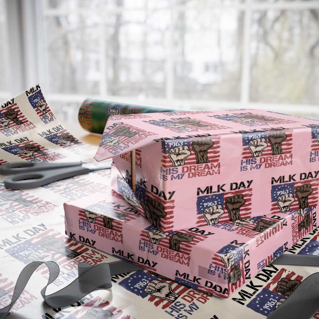 His Dream is My Dream Wrapping Paper Roll Martin Luther King Jr MLK Day - Wonder Print Shop