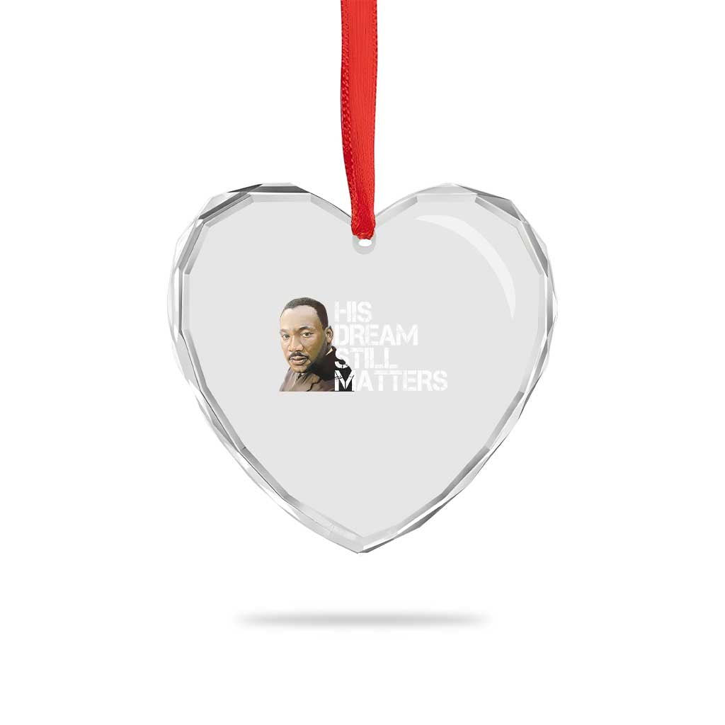 His Dream Still Matters Heart Crystal Glass Ornament Martin Luther King Jr - Wonder Print Shop