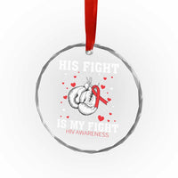 His Fight Is My Fight HIV Warrior Crystal Glass Ornament Red Ribbon Boxing Gift - Wonder Print Shop