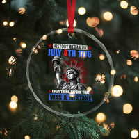 History Began July 4th 1776 Crystal Glass Ornament Bold Patriotic Statement Statue of Liberty TS02