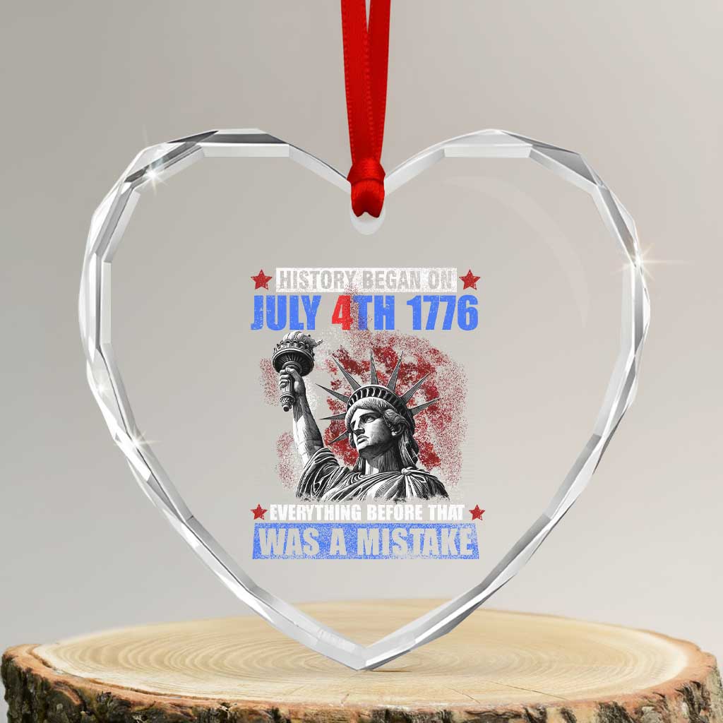 History Began July 4th 1776 Heart Crystal Glass Ornament Bold Patriotic Statement Statue of Liberty - Wonder Print Shop