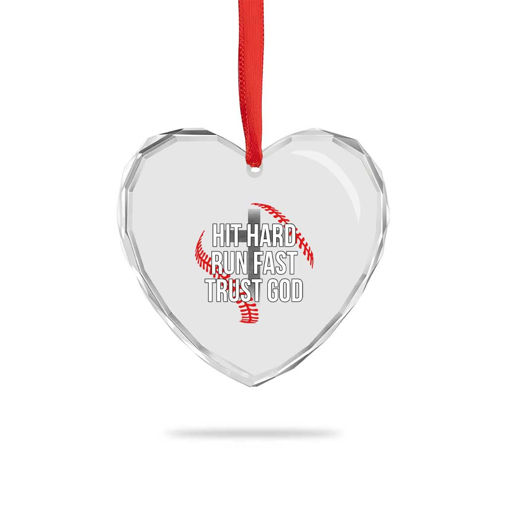 Hit Hard Run Fast Trust God Christian Baseball Heart Crystal Glass Ornament