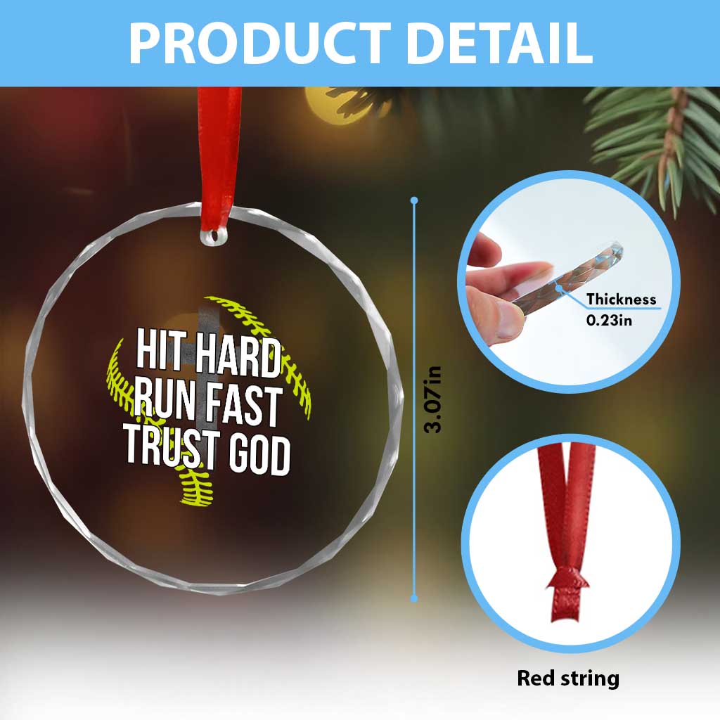 Hit Hard Run Fast Trust God Christian Softball Crystal Glass Ornament