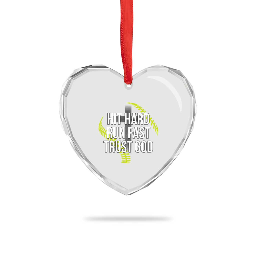 Hit Hard Run Fast Trust God Christian Softball Heart Crystal Glass Ornament