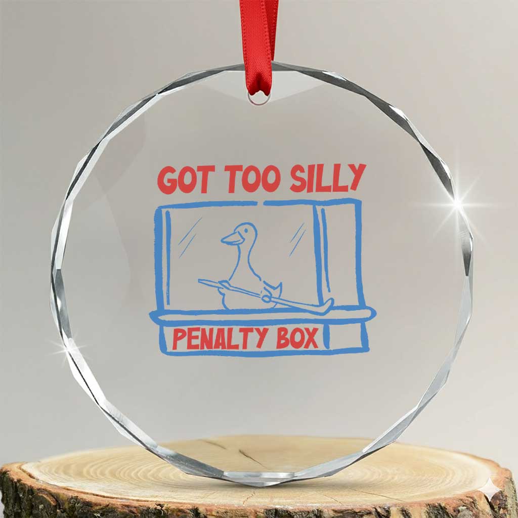 Hockey Got Too Silly Penalty Box Crystal Glass Ornament Silly Goose Meme