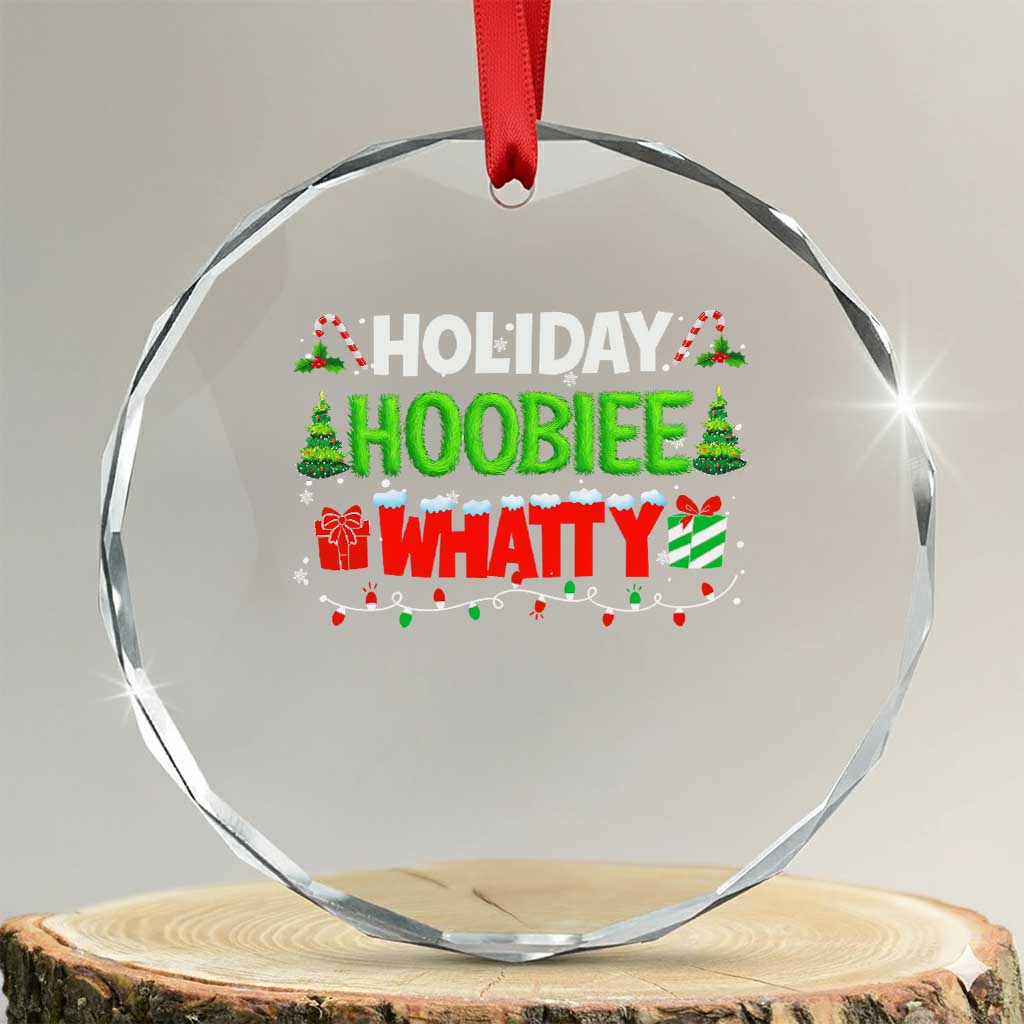 Holiday Hoobie Whatty Crystal Glass Ornament Funny Christmas Movie - Wonder Print Shop